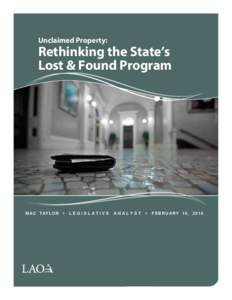 Unclaimed Property:  Rethinking the State’s Lost & Found Program  M A C TAY L O R •