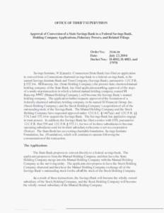 DO 04-38, Approval of Conversion of a State Savings Bank to a FSB, HC Applications, Fiduciary Powers, & Related Filings, July 29, 2004