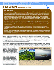 Regional Highlights from the Third National Climate Assessment Climate Change Impacts in the United States, 2014 HAWAI‘I  AND PACIFIC ISLANDS
