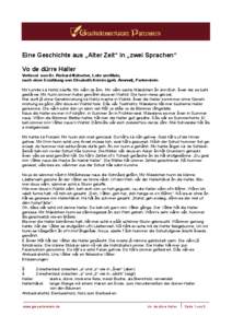 Eine Geschichte aus „Alter Zeit“ in „zwei Sprachen“ Vo de dürre Haller Verfasst von Dr. Richard Nätscher, Lohr am Main, nach einer Erzählung von Elisabeth Krimm (geb. Amend), Partenstein Mir konnte kä Hohlz k