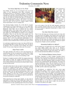 Tridentine Community News October 15, 2006 Two Solemn High Masses in Two Weeks Next Sunday, October 22, we are privileged to have one of the leaders of the international Latin Mass movement visit metropolitan Detroit: Fr