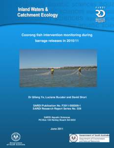 Coorong fish intervention monitoring during barrage releases inDr Qifeng Ye, Luciana Bucater and David Short SARDI Publication No. F2011SARDI Research Report Series No. 559