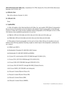 [removed]Rockwell Collins, Inc.: Amendment[removed]; Docket No. FAA[removed]; Directorate Identifier 2013-CE-051-AD. (a) Effective . Date This AD is effective October 14, [removed]b) Affected ADs