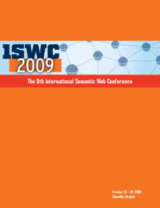 The 8th International Semantic Web Conference  October[removed], 2009 Chantilly, Virginia  ISWC Sponsor List