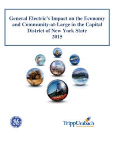 General Electric’s Impact on the Economy and Community-at-Large in the Capital District of New York State 2015  Table of Contents