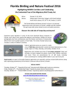 Florida Birding and Nature Festival 2016 Highlighting Wildlife Corridors and Celebrating the Centennial Year of the Migratory Bird Treaty Act When: Where: