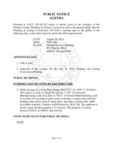 PUBLIC NOTICE AGENDA Pursuant to A.R.S. §[removed], notice is hereby given to the members of the Graham County Planning & Zoning Commission and to the general public that the Planning & Zoning Commission will hold a mee