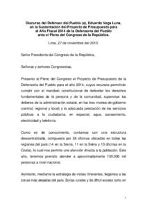 Discurso del Defensor del Pueblo (e), Eduardo Vega Luna, en la Sustentación del Proyecto de Presupuesto para el Año Fiscal 2014 de la Defensoría del Pueblo ante el Pleno del Congreso de la República. Lima, 27 de novi