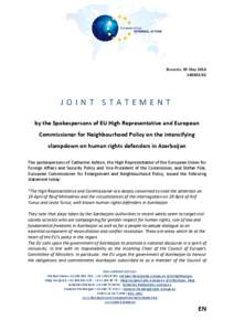 Brussels, 05 May[removed]JOINT STATEMENT by the Spokespersons of EU High Representative and European Commissioner for Neighbourhood Policy on the intensifying