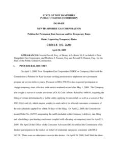 STATE OF NEW HAMPSHIRE PUBLIC UTILITIES COMMISSION DG[removed]NEW HAMPSHIRE GAS CORPORATION Petition for Permanent Rate Increase and for Temporary Rates Order Approving Temporary Rates