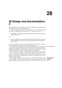 28 28 Design and documentation: 2 The examples given in earlier chapters have in a rather informal way illustrated a design style that could be termed 