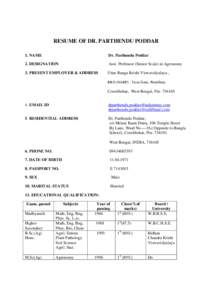 RESUME OF DR. PARTHENDU PODDAR 1. NAME Dr. Parthendu Poddar  2. DESIGNATION