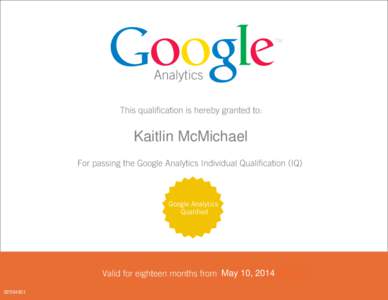 Analytics This qualification is hereby granted to: Kaitlin McMichael <FIRST_NAME> <LAST_NAME>