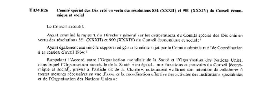 EB34.R26  Comité spécial des Dix créé en vertu des résolutions 851 (XXXII) et 900 (XXXIV) du Conseil économique et social Le Conseil exécutif, Ayant examiné le rapport du Directeur général sur les délibératio