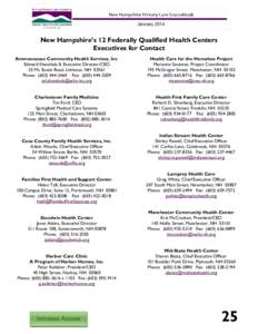 New Hampshire’s 12 Federally Qualified Health Centers Executives for Contact Ammonoosuc Community Health Services, Inc. Edward Shanshala II, Executive Director/CEO 25 Mt. Eustis Road, Littleton, NHPhone: (603) 4