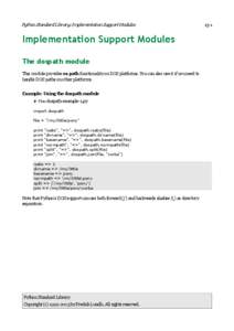 Python Standard Library: Implementation Support Modules  Implementation Support Modules The dospath module This module provides os.path functionality on DOS platforms. You can also use it if you need to handle DOS paths 