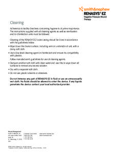 Cleaning Adherence to facility directives concerning hygiene is of prime importance. The instructions supplied with all cleaning agents as well as sterilization and/or disinfection units must be followed. Cleaning of the