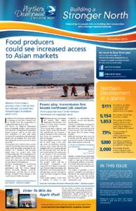 Food producers could see increased access to Asian markets The Prince George Airport Authority, Northern Development, the City of Prince George and other public and private community partners have