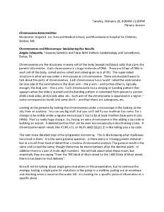 Tuesday, February 28, 8:00AM-12:00PM Plenary Session Chromosome Abnormalities Moderator: Angela E. Lin, Harvard Medical School, and MassGeneral Hospital for Children, Boston, MA Chromosomes and Microarrays: Deciphering t