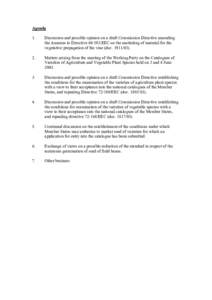 Agenda 1. Discussion and possible opinion on a draft Commission Directive amending the Annexes to Directive[removed]EEC on the marketing of material for the vegetative propagation of the vine (doc[removed]).