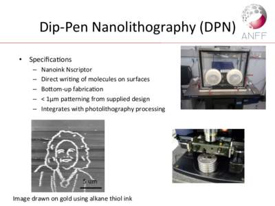 Dip-­‐Pen	
  Nanolithography	
  (DPN)	
   •  Speciﬁca7ons	
   –  –  –  – 