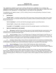 SMARTLING, INC. ADDENDUM FOR SERVICE LEVEL AGREEMENT THIS ADDENDUM IS HEREBY MADE PART OF THE MASTER SERVICES AGREEMENT. BY ACCEPTING THIS ADDENDUM, EITHER BY CLICKING A BOX INDICATING ACCEPTANCE OR BY EXECUTING AN ORDER