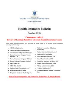 Health Insurance Bulletin NumberConsumer Alert: Beware of Limited Benefit or Discount Health Insurance Scams Scam health insurance products have been sold in Rhode Island by or through various companies