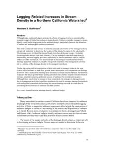 Logging-Related Increases in Stream Density in a Northern California Watershed 1 Matthew S. Buffleben2 Abstract  Although many sediment budgets estimate the effects of logging, few have considered the