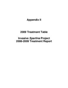 Appendix II[removed]Treatment Table Invasive Spartina Project[removed]Treatment Report