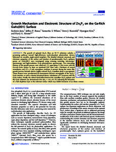 Article pubs.acs.org/JPCC Growth Mechanism and Electronic Structure of Zn3P2 on the Ga-Rich GaAs(001) Surface Seokmin Jeon,† Jeﬀrey P. Bosco,† Samantha S. Wilson,† Steve J. Rozeveld,‡ Hyungjun Kim,§