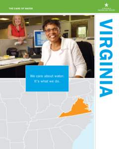 THE CARE OF WATER  VIRGINIA We care about water. It’s what we do.
