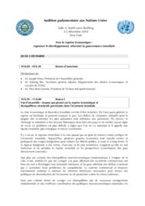 Audition parlementaire aux Nations Unies Salle 4, North Lawn Building 2-3 décembre 2010 New York Vers la reprise économique : repenser le développement, réformer la gouvernance mondiale