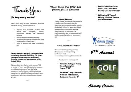 Thank You to Our OurGolf Charity Classic Sponsors! For being part of our day! The Golf Charity Classic Fundraiser proceeds