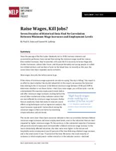 DATA BRIEF | MAYRaise Wages, Kill Jobs? Seven Decades of Historical Data Find No Correlation Between Minimum Wage Increases and Employment Levels By Paul K. Sonn and Yannet M. Lathrop