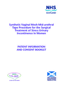 Synthetic Vaginal Mesh Mid-urethral Tape Procedure for the Surgical Treatment of Stress Urinary Incontinence in Women  PATIENT INFORMATION
