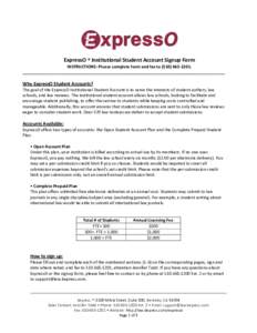 ExpressO	
  ®	
  Institutional	
  Student	
  Account	
  Signup	
  Form	
  	
   INSTRUCTIONS:	
  Please	
  complete	
  form	
  and	
  fax	
  to	
  (510)	
  665-­‐1201.	
  	
   _______________________