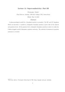 Lecture 11: Superconductivity: Part III Christopher Mudry∗ Paul Scherrer Institut, CH-5232 Villigen PSI, Switzerland. (Dated: May 14, [removed]Abstract