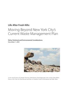 Fresh Kills Landfill / Landfill / Incineration / Waste Management /  Inc / Municipal solid waste / Fresh Kills / Solid waste policy in the United States / Plasma arc waste disposal / Waste management / Environment / Sustainability