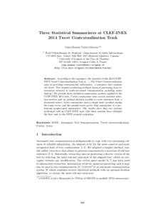 Three Statistical Summarizers at CLEF-INEX 2014 Tweet Contextualization Track Juan-Manuel Torres-Moreno1,2 1  ´