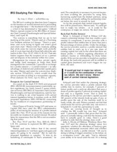 NEWS AND ANALYSIS  IRS Studying Fee Waivers The IRS isn’t waiting for direction from Congress on the taxation of carried interest and is proceeding