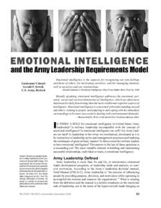 Lieutenant Colonel Gerald F. Sewell, U.S. Army, Retired Emotional intelligence is the capacity for recognizing our own feelings and those of others, for motivating ourselves, and for managing emotions