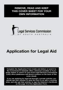 REMOVE, READ AND KEEP THIS COVER SHEET FOR YOUR OWN INFORMATION Application for Legal Aid