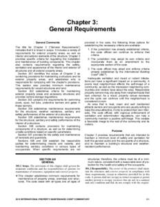Chapter 3: General Requirements General Comments The title for Chapter 3 (“General Requirements”) indicates that it is broad in scope. It includes a variety of requirements for exterior property areas, as well as