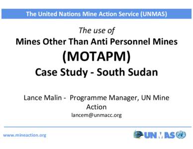 The United Nations Mine Action Service (UNMAS)  The use of Mines Other Than Anti Personnel Mines
