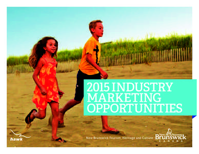 2015 INDUSTRY MARKETING OPPORTUNITIES New Brunswick Tourism, Heritage and Culture  4.5