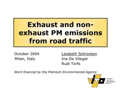 Exhaust and nonexhaust PM emissions from road traffic October 2004 Milan, Italy  Liesbeth Schrooten