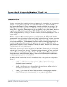 Appendix G: Colorado Noxious Weed List  Introduction Noxious weeds and other invasive vegetation are aggressively competitive, and can often outcompete native vegetation, especially on recently disturbed sites. [A “nox