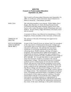 MINUTES Council on Postsecondary Education September 22, 2003 The Council on Postsecondary Education met September 22, 2003, at 12:30 p.m. at the Cincinnati Airport Marriott in Hebron, Kentucky. Chair Barger presided.