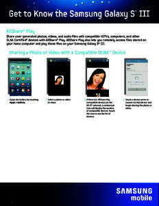 AllShare® Play Share user-generated photos, videos, and audio files with compatible HDTVs, computers, and other DLNA Certified® devices with AllShare® Play. AllShare Play also lets you remotely access files stored on 