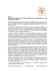 DRAFT  Civil Society Statement for World Habitat Day on Preparations for the Habitat III Conference The General Assembly of the United Nations has called for the year 2016 to host the Third United Nations Conference on H